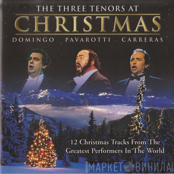 Placido Domingo, Luciano Pavarotti, José Carreras - The Three Tenors At Christmas