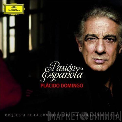 Placido Domingo, Orquesta De La Comunidad De Madrid, Miguel Roa - Pasión Española