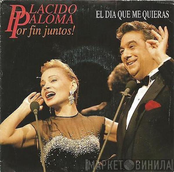 Placido Domingo, Paloma San Basilio - Por Fin Juntos! - El Dia Que Me Quieras