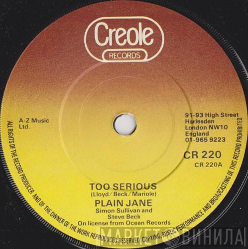Plain Jane  - Too Serious