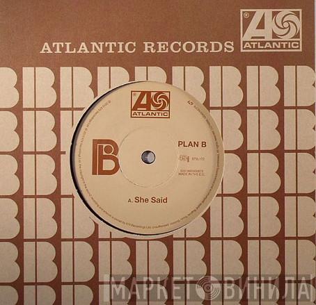 Plan B  - She Said