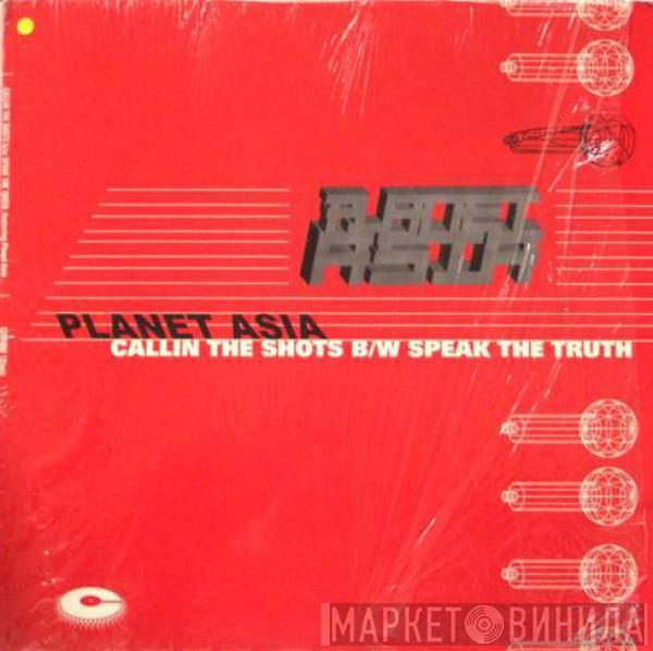 Planet Asia - Callin The Shots / Speak The Truth