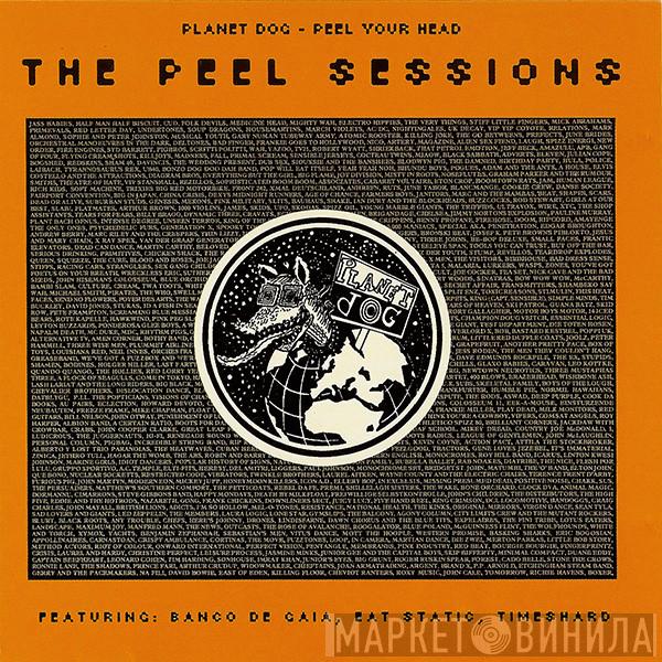  - Planet Dog - Peel Sessions - Peel Your Head