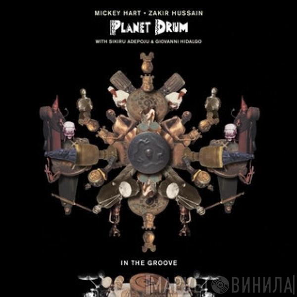 Planet Drum, Mickey Hart, Zakir Hussain - In The Groove