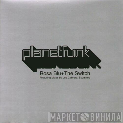 Planet Funk - Rosa Blu / The Switch (Remixes)