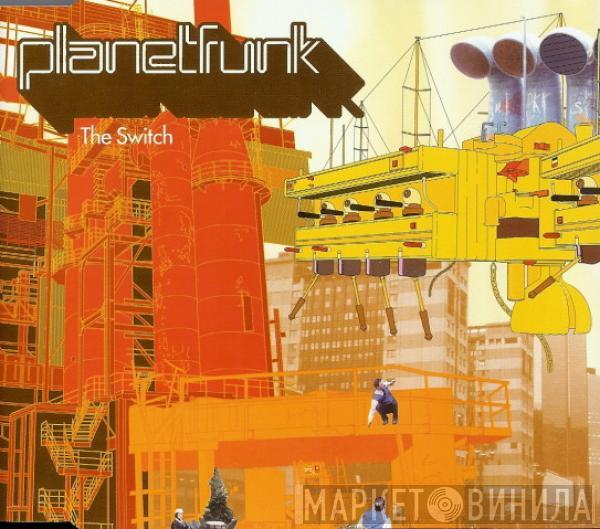Planet Funk - The Switch