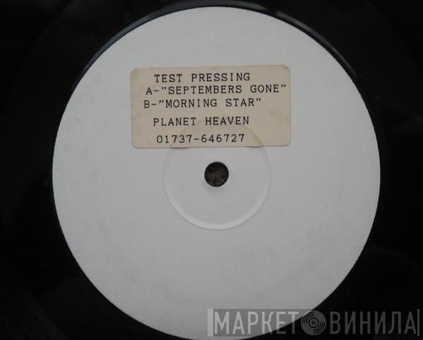 Planet Heaven - Septembers Gone / Morning Star