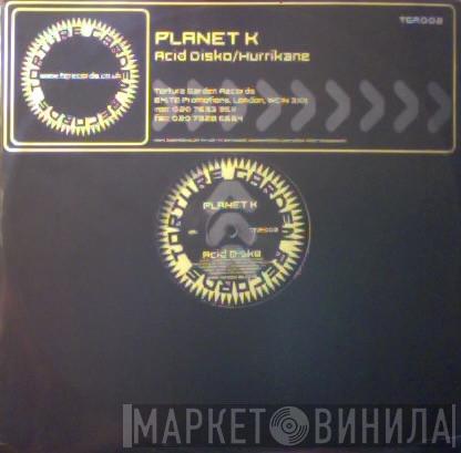 Planet K  - Acid Disko