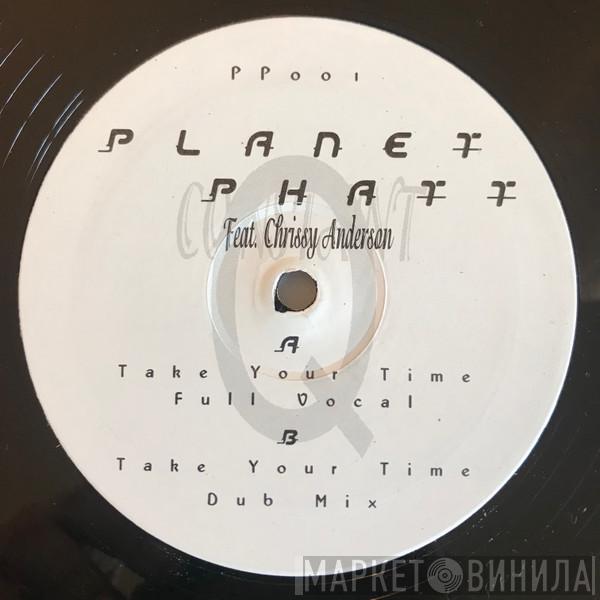 Planet Phatt, Chrissy Anderson - Take Your Time