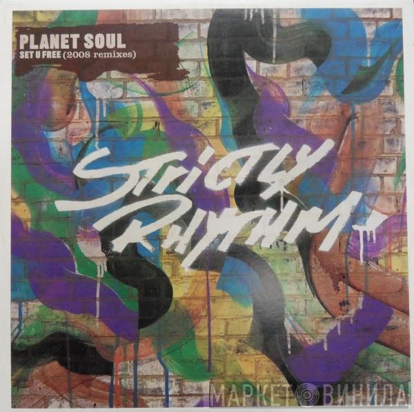  Planet Soul  - Set U Free (2008 Remixes)