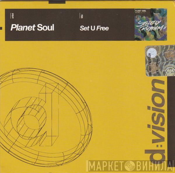  Planet Soul  - Set U Free (2008 Remixes)