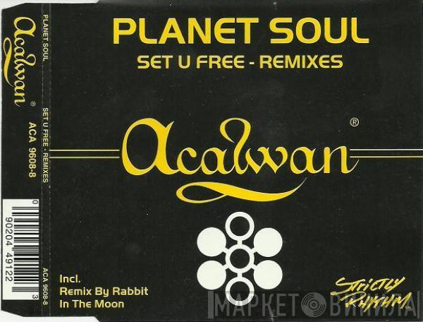  Planet Soul  - Set U Free (Remixes)