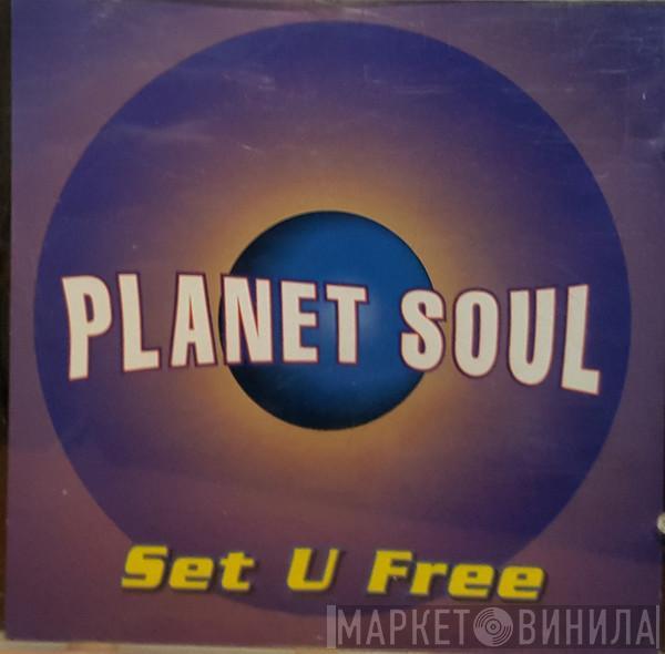  Planet Soul  - Set U Free