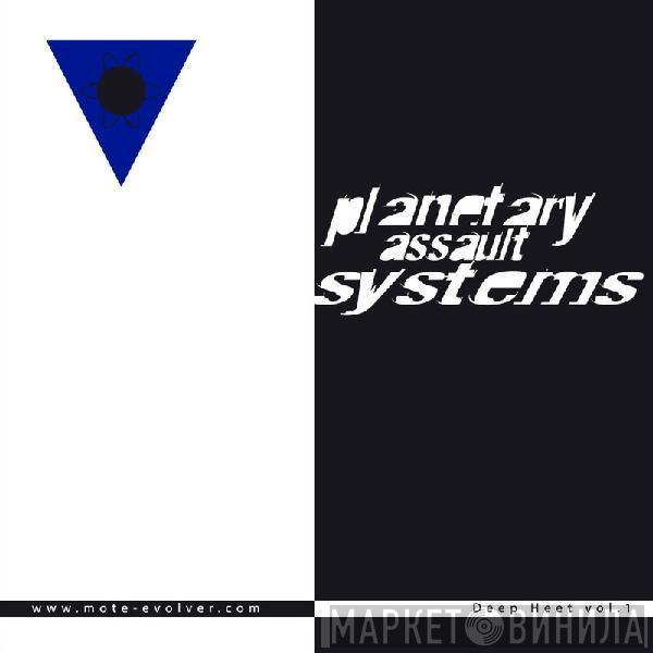 Planetary Assault Systems - Deep Heet Vol.1