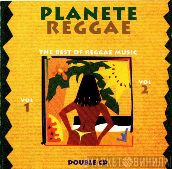  - Planete Reggae Vol. 1 & 2