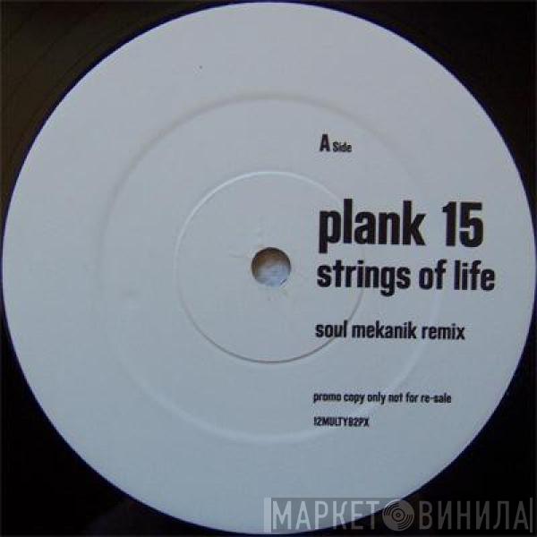 Plank 15 - Strings Of Life / Deep Red