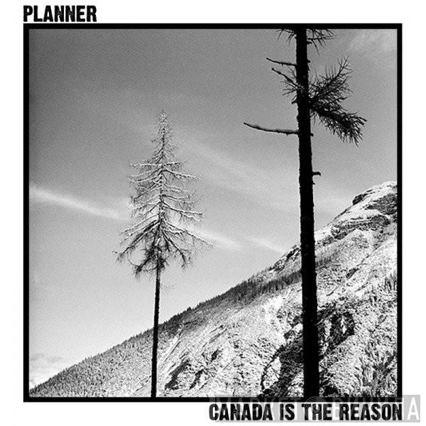 Planner - Canada Is The Reason