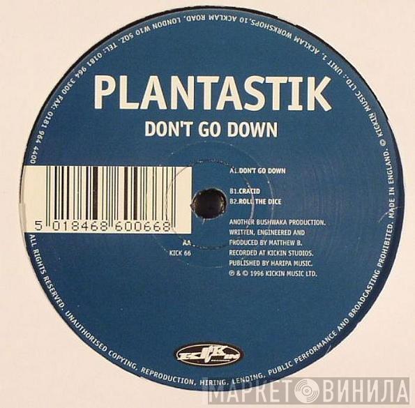 Plantastik - Don't Go Down