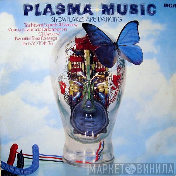 , Plasma Music , Claude Debussy  Tomita  - Snowflakes Are Dancing