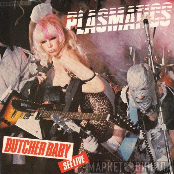 Plasmatics  - Butcher Baby