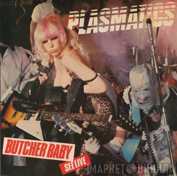 Plasmatics  - Butcher Baby