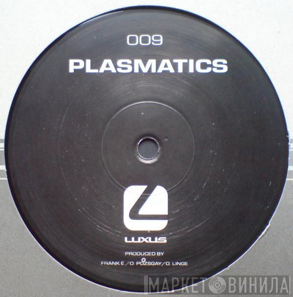 Plasmatics - LUXUS 009