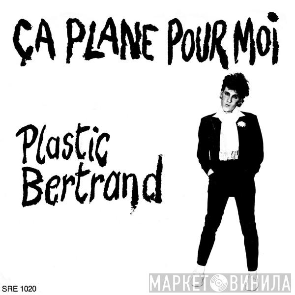  Plastic Bertrand  - Ca Plane Pour Moi