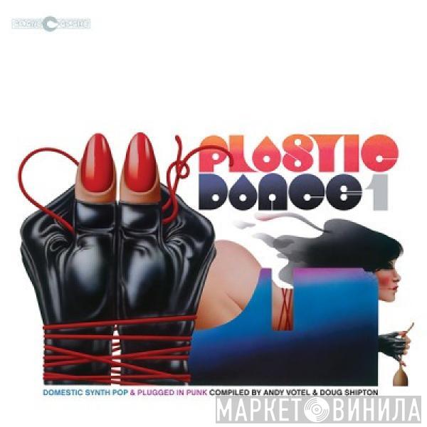  - Plastic Dance Volume One