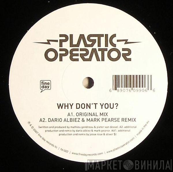 Plastic Operator - Why Don't You?