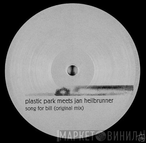 Plastic Park, Jan Heilbrunner - Song For Bill