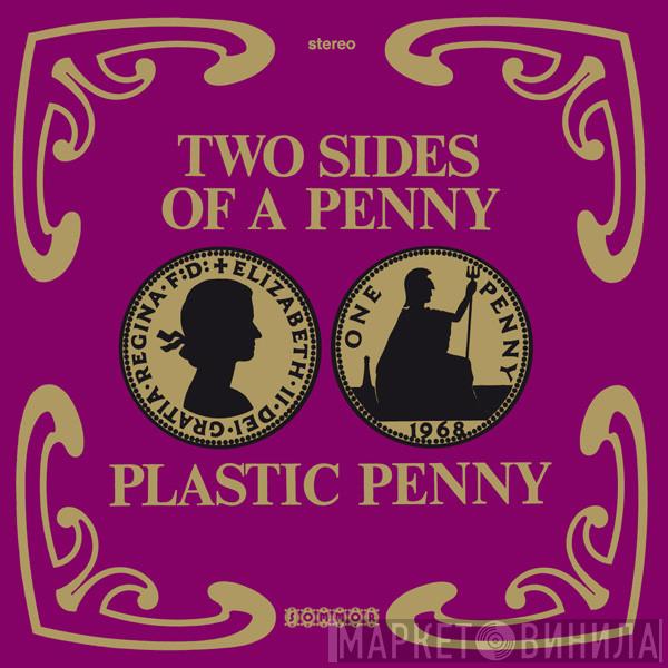 Plastic Penny  - Two Sides Of A Penny