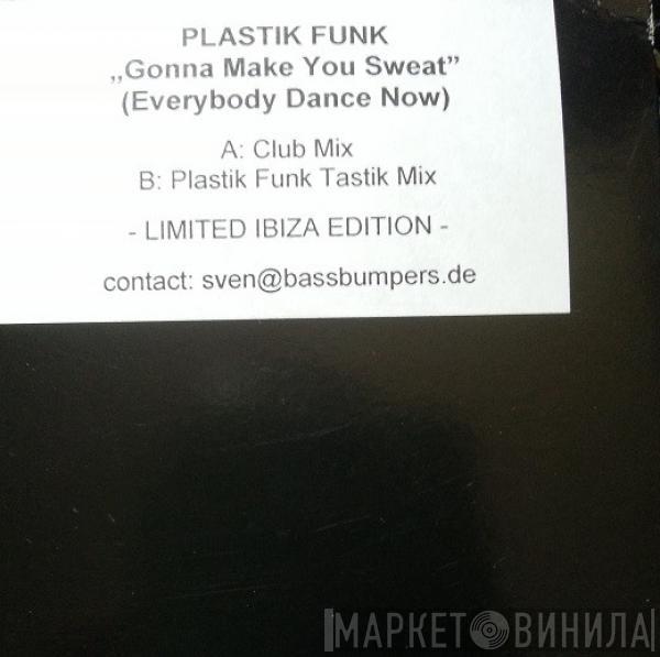 Plastik Funk - Gonna Make You Sweat (Everybody Dance Now)