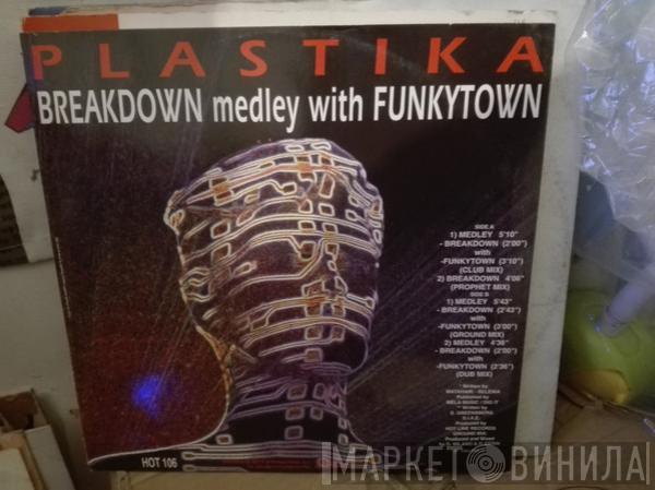 Plastika  - Breakdown Medley With Funkytown