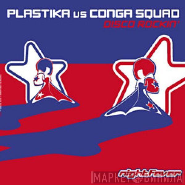 Plastika, Conga Squad - Disco Rockin'