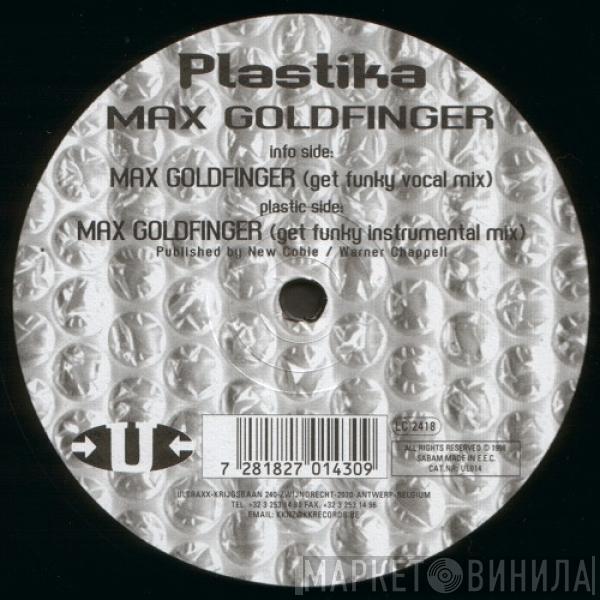 Plastika - Max Goldfinger