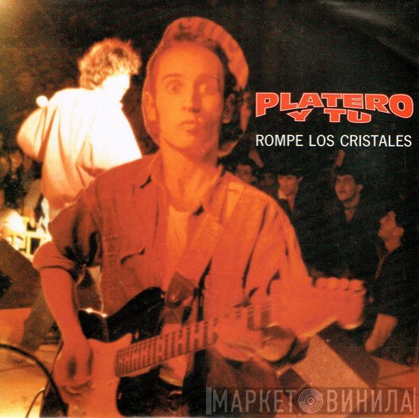 Platero Y Tu - Rompe Los Cristales