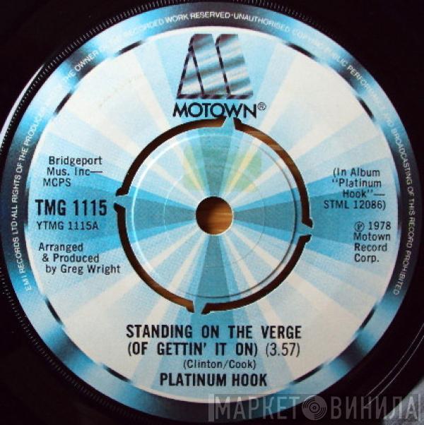 Platinum Hook - Standing On The Verge (Of Gettin' It On)