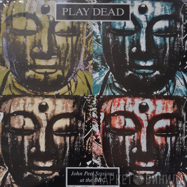 Play Dead  - John Peel Sessions At The BBC