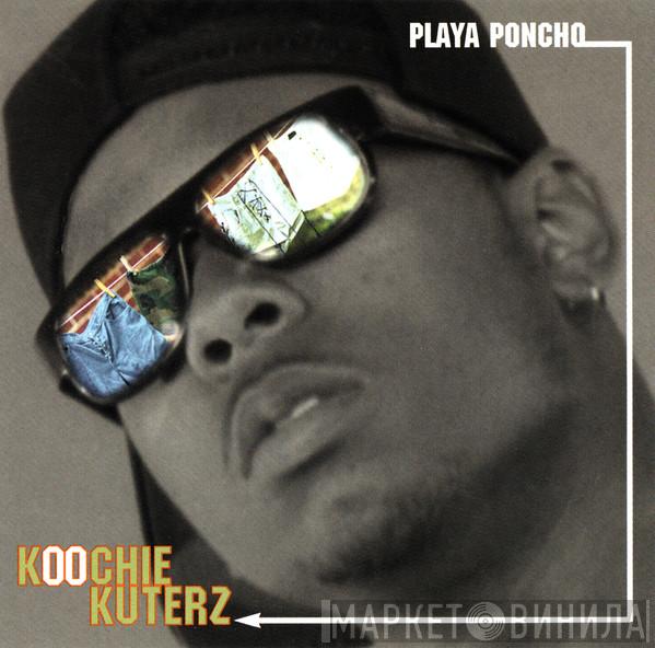  Playa Poncho  - Koochie Kuterz