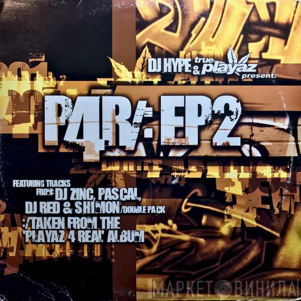  - Playaz 4 Real EP 2