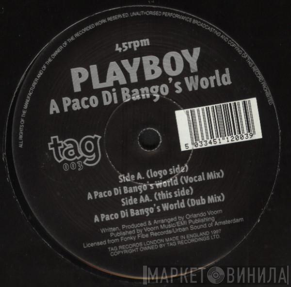 Playboy - A Paco Di Bango's World