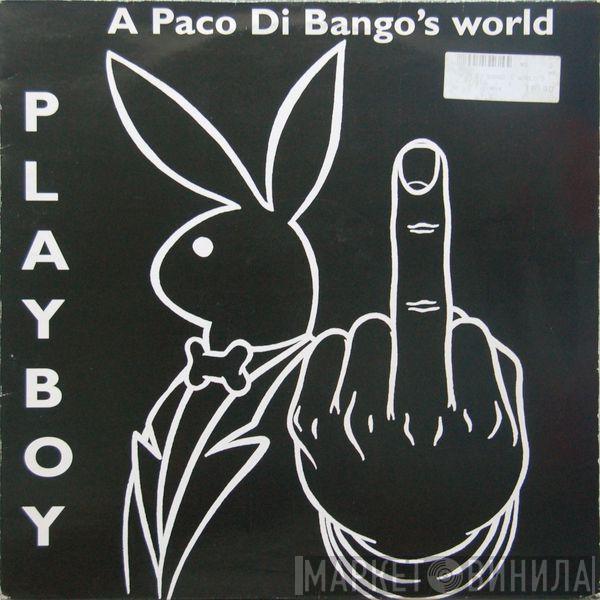 Playboy - A Paco Di Bango's World