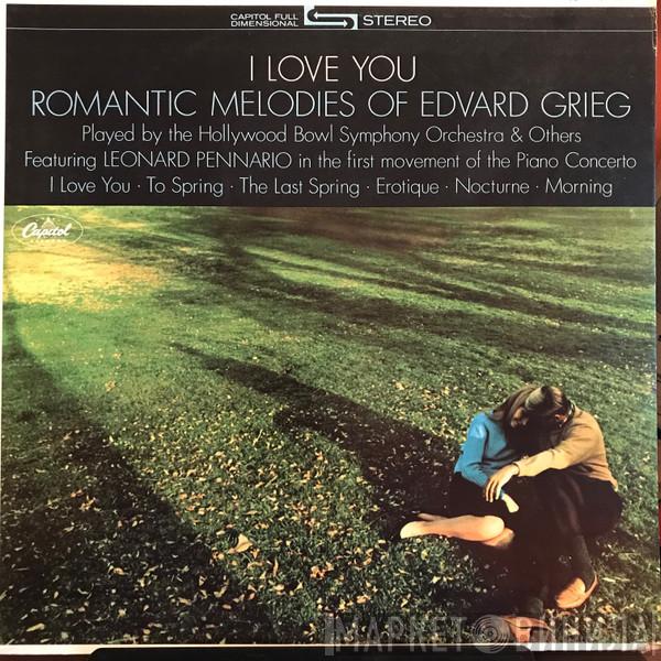 Played By Edvard Grieg Featuring The Hollywood Bowl Symphony Orchestra  Leonard Pennario  - I Love You, Romantic Melodies Of Edvard Grieg