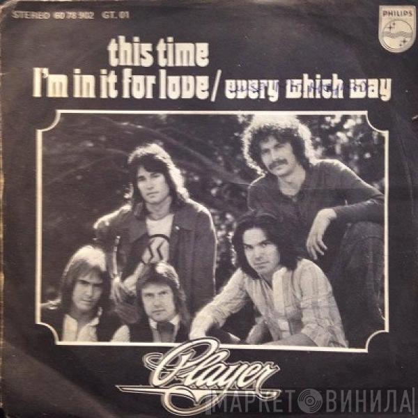 Player  - This Time I'm In It For Love / Every Which Way