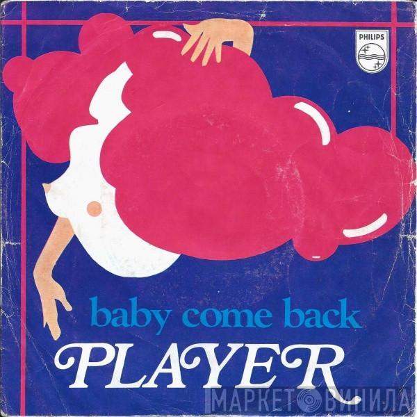  Player   - Baby Come Back