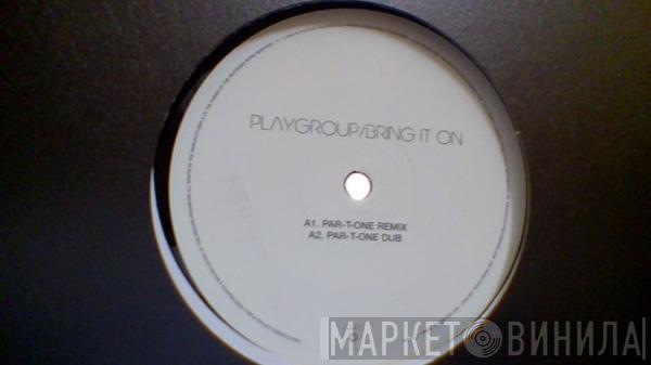 Playgroup - Bring It On / Front 2 Back