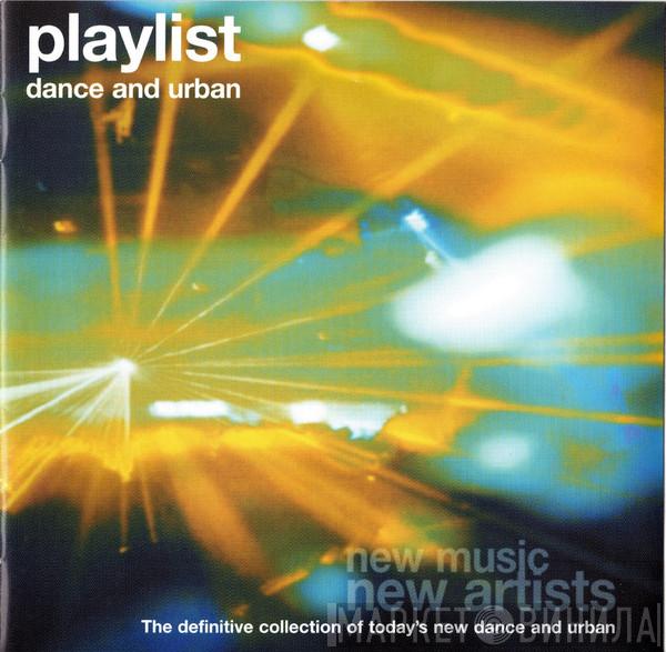  - Playlist - Dance And Urban