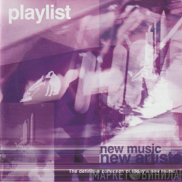  - Playlist - New Music New Artists