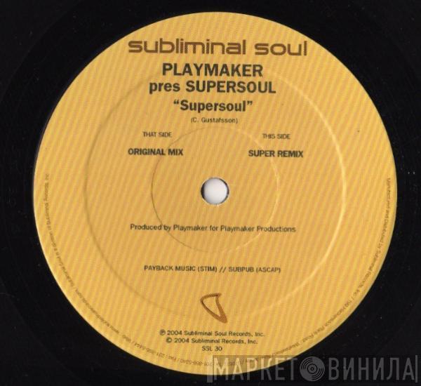 Playmaker, Supersoul  - Supersoul