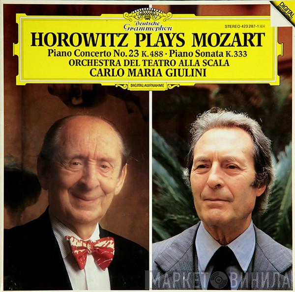 Plays Vladimir Horowitz - Wolfgang Amadeus Mozart / Orchestra Del Teatro Alla Scala  Carlo Maria Giulini  - Piano Concerto No. 23 K. 488 • Piano Sonata K. 333